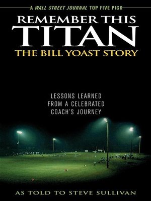 cover image of Remember This Titan - The Bill Yoast Story